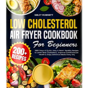 Low Cholesterol Cooking for a Healthy Lifestyle - Kindle Edition-0
